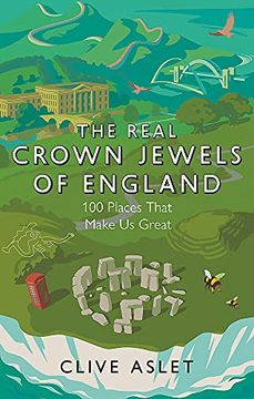 portada The Real Crown Jewels of England: 100 Places That Make us Great (en Inglés)