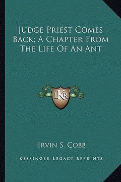 portada judge priest comes back; a chapter from the life of an ant (en Inglés)