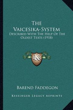 portada the vaicesika-system: described with the help of the oldest texts (1918) (en Inglés)