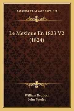 portada Le Mexique En 1823 V2 (1824) (en Francés)