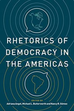 portada Rhetorics of Democracy in the Americas: 25 (Rhetoric and Democratic Deliberation) (en Inglés)