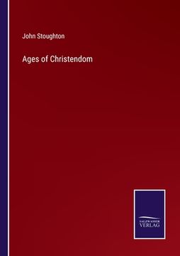 portada Ages of Christendom (in English)
