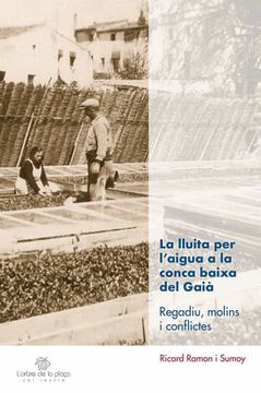 portada La Lluita per l Aigua a la Conca Baixa del Gaia (in Catalan)