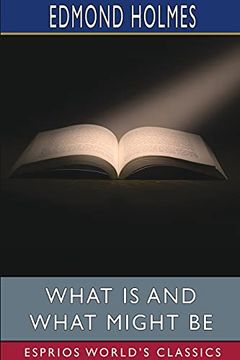 portada What is and What Might be (Esprios Classics) (in English)