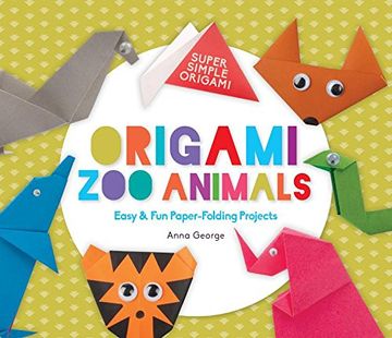 portada Origami Zoo Animals: Easy & Fun Paper-Folding Projects (Super Simple Origami)