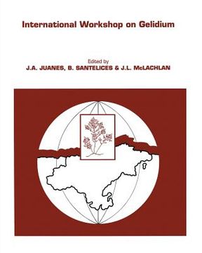 portada International Workshop on Gelidium: Proceedings of the International Workshop on Gelidium Held in Santander, Spain, September 3-8, 1990 (en Inglés)