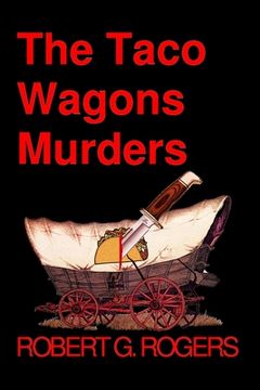 portada The Taco Wagons Murders: A Bishop Bone Murder Mystery (en Inglés)