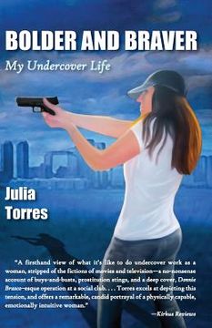 portada Bolder and Braver: My Undercover Life (en Inglés)