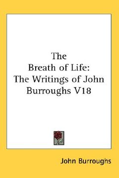 portada the breath of life: the writings of john burroughs v18