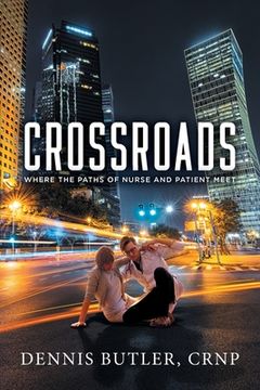 portada Crossroads: Where the Paths of Nurse and Patient Meet (en Inglés)