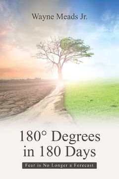 portada 180° Degrees in 180 Days: Fear is no Longer a Forecast (en Inglés)