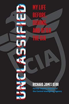 portada Unclassified: My Life Before, During, and After the cia (en Inglés)