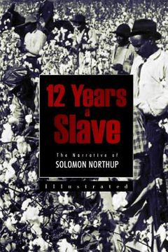 portada 12 Years a Slave: The Narrative of Solomon Northup (en Inglés)
