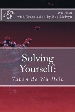 portada Solving Yourself: Yuben de wu Hsin: Volume 3 (The Illumination of wu Hsin) (in English)