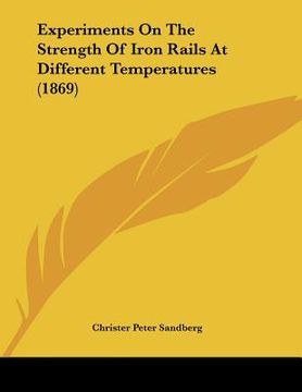 portada experiments on the strength of iron rails at different temperatures (1869) (in English)