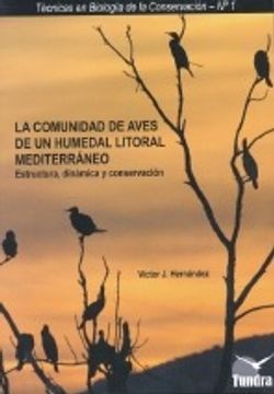 portada La comunidad de aves de un humedal litoral mediterráneo : estructura, dinámica y conservación (in Spanish)