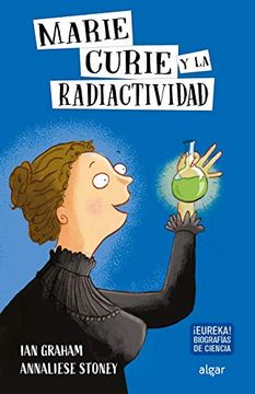 portada Marie Curie y la Radioactividad: 2 (Descubriendo el Mundo)