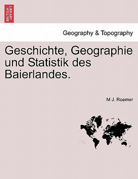 portada Geschichte, Geographie und Statistik des Baierlandes. (en Alemán)