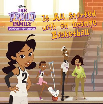 portada The Proud Family: Louder and Prouder it all Started With an Orange Basketball 