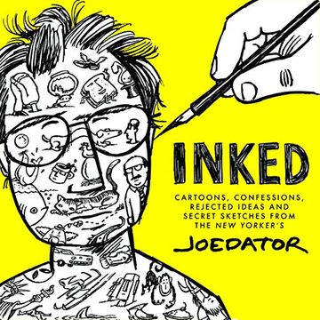 portada Inked: Cartoons, Confessions, Rejected Ideas and Secret Sketches From the new Yorker'S joe Dator (en Inglés)