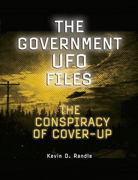 portada The Government ufo Files: The Conspiracy of Cover-Up (Real Unexplained! Collection) (in English)