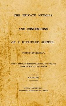 portada The Private Memoirs and Confessions of A Justified Sinner: With An Afterword; Revealing Secrets of the Curse (en Inglés)