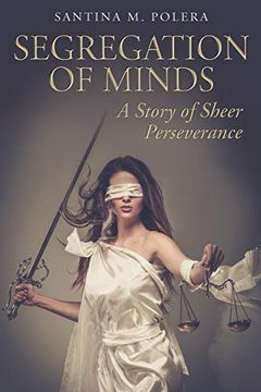 portada Segregation of Minds: A Story of Sheer Perseverance (in English)