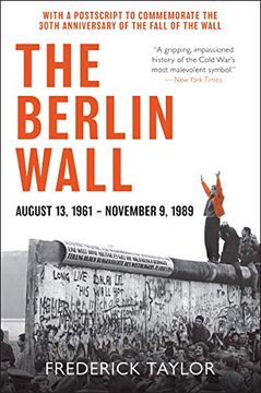 portada The Berlin Wall: August 13, 1961 - November 9, 1989 (en Inglés)
