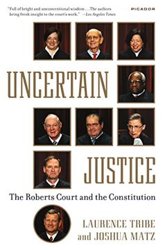 portada Uncertain Justice: The Roberts Court and the Constitution (in English)