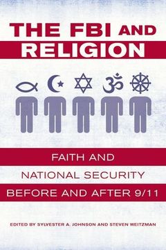 portada The fbi and Religion: Faith and National Security Before and After 9/11 