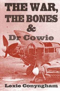 portada The War, The Bones and Dr Cowie