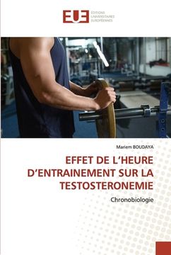 portada Effet de l'Heure d'Entrainement Sur La Testosteronemie (en Francés)