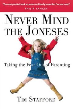 portada never mind the joneses: taking the fear out of parenting