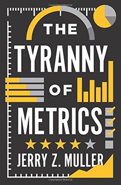 portada The Tyranny of Metrics (en Inglés)