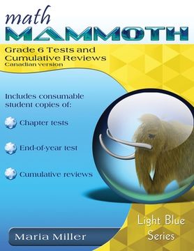 portada Math Mammoth Grade 6 Tests and Cumulative Reviews, Canadian Version (en Inglés)