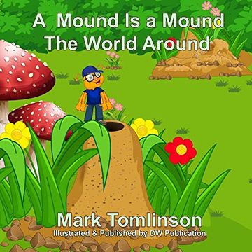 portada A Mound is a Mound the World Around (in English)