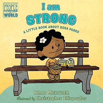 portada I am Strong: A Little Book About Rosa Parks (Ordinary People Change the World) (in English)