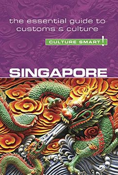 portada Singapore - Culture Smart! The Essential Guide to Customs & Culture (en Inglés)