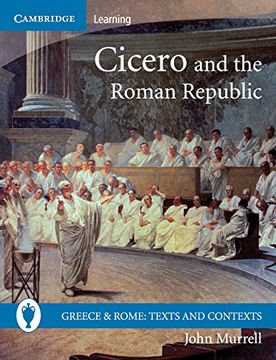 portada Cicero and the Roman Republic (Greece and Rome: Texts and Contexts) (en Inglés)