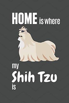 portada Home is Where my Shih tzu is: For Shih tzu dog Fans (en Inglés)