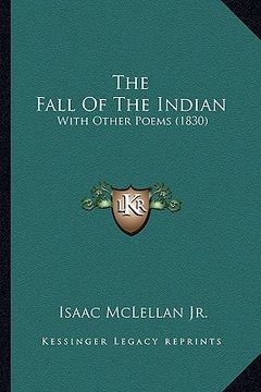 portada the fall of the indian: with other poems (1830) (en Inglés)