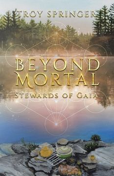 portada Beyond Mortal: Stewards of Gaia (in English)