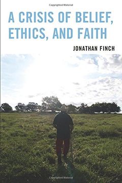 portada A Crisis of Belief, Ethics, and Faith
