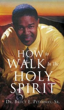 portada How To Walk In The Holy Spirit (en Inglés)