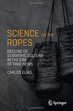 portada Science on the Ropes: Decline of Scientific Culture in the era of Fake News (en Inglés)