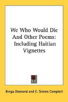 portada we who would die and other poems: including haitian vignettes (en Inglés)