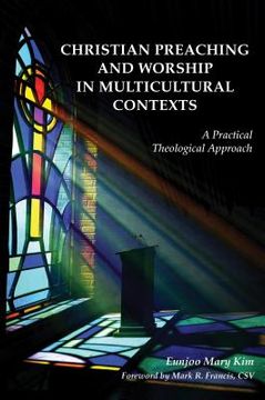 portada Christian Preaching and Worship in Multicultural Contexts: A Practical Theological Approach