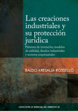 portada Las Creaciones Industriales y su Protección Jurídica (in Spanish)
