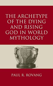 portada The Archetype of the Dying and Rising god in World Mythology (en Inglés)