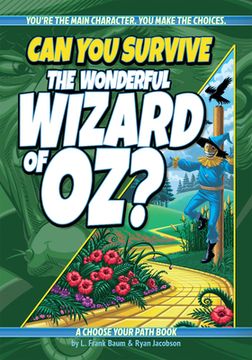 portada Can you Survive the Wonderful Wizard of Oz? A Choose Your Path Book (Interactive Classic Literature) (in English)